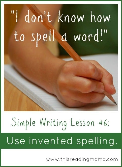 use invented spelling - simple writing lesson series - the measured mom