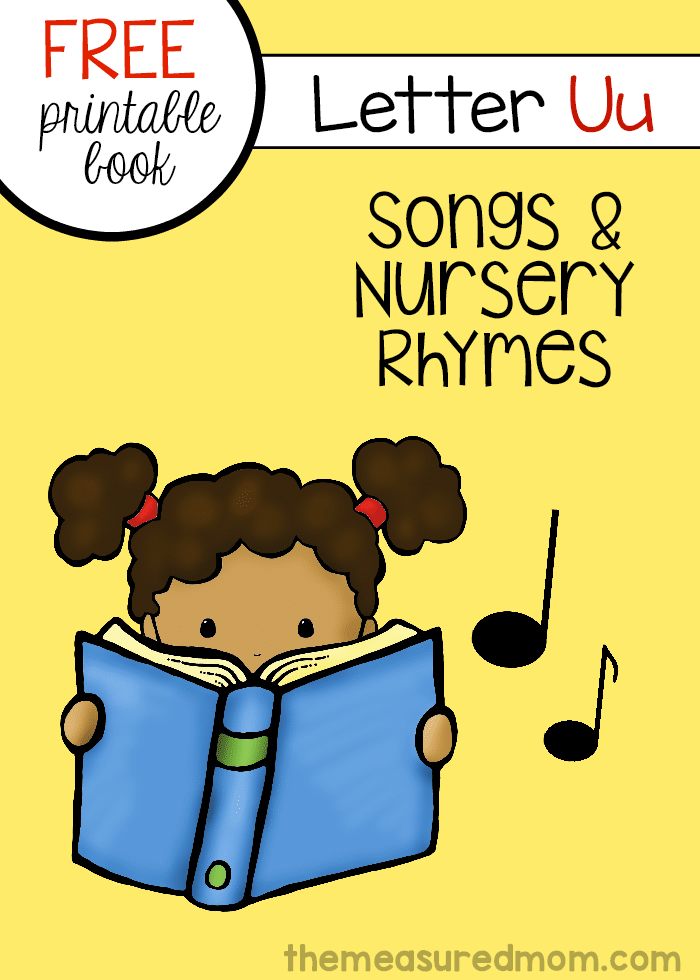 This free book of letter U songs and rhymes is part of a giant letter book collection!
