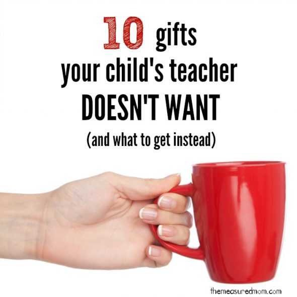 Gifts For Teachers What To Buy And What To Avoid The Measured Mom