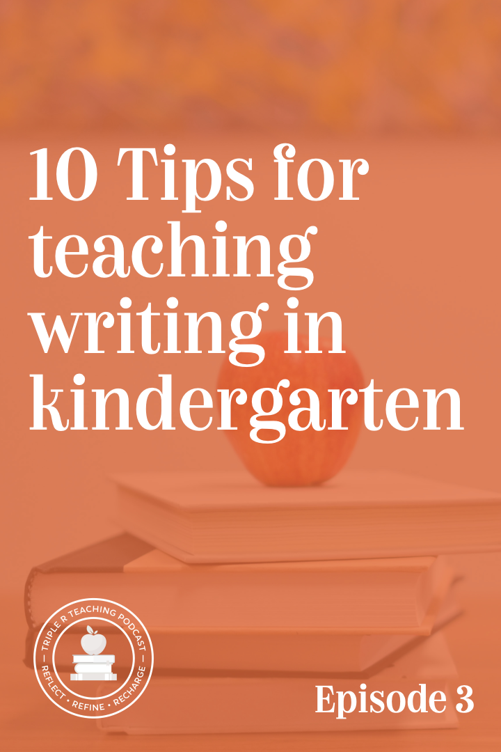 10 Tips for teaching writing in kindergarten - The Measured Mom