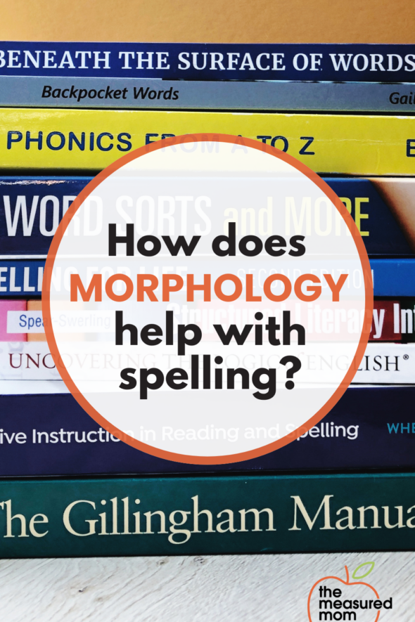 Morphology and spelling go hand-in-hand.